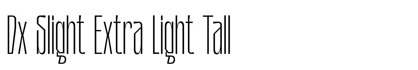Dx Slight Extra Light Tall